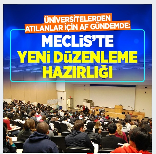 ‘Öğrenci Affı’ Meclis’e Geliyor: Binlerce Kişiye Üniversiteye Dönüş Yolu Açılacak