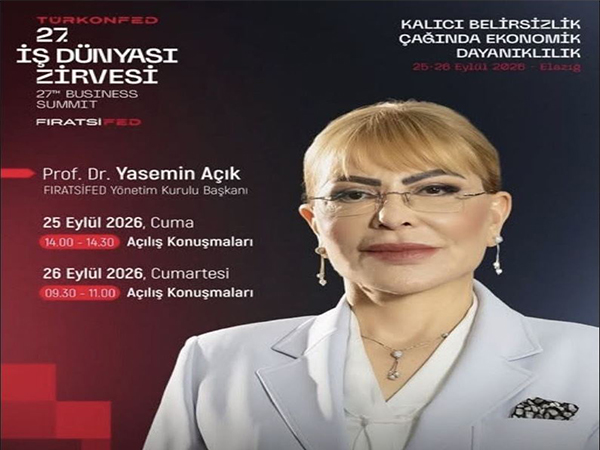 TÜRKONFED 27. İş Dünyası Zirvesi 25-26 Eylül’de Elazığ’da Düzenlenecek